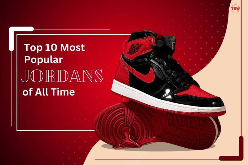 The Most Popular Jordans